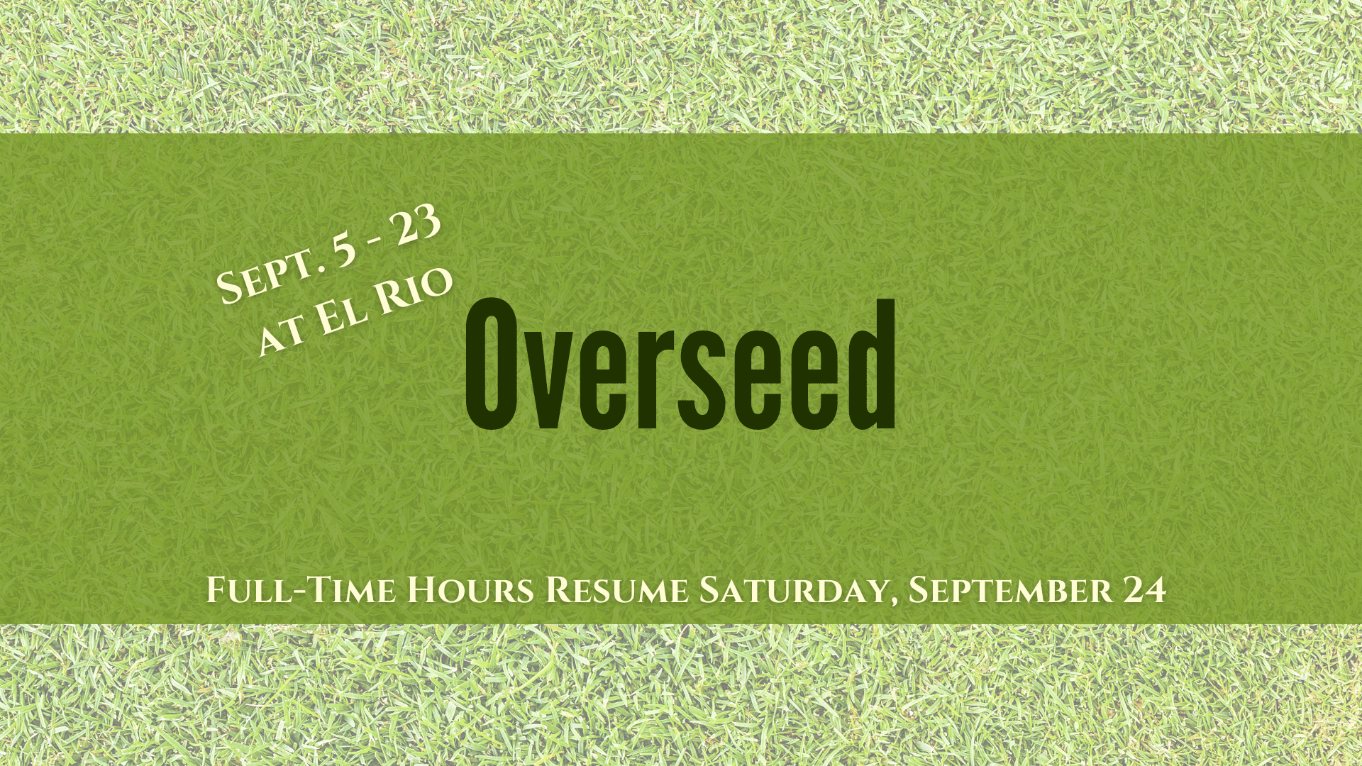 Course Closed for Overseeding